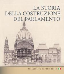 Andrássy Dorottya - Az Országház építéstörténete (olasz nyelven) - LA STORIA DELLA COSTRUZIONE DEL PARLAMENTO