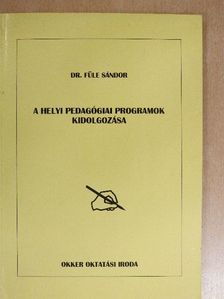 A helyi pedagógiai programok kidolgozása [antikvár]