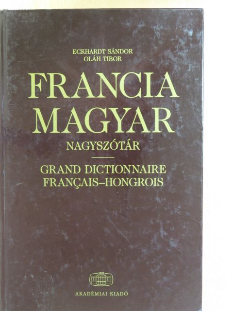 Eckhardt Sándor - Francia-magyar nagyszótár [antikvár]