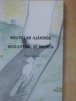 Nagyné Pál Tünde - Kegyelmi ajándék/Születtem: 30 évesen [antikvár]