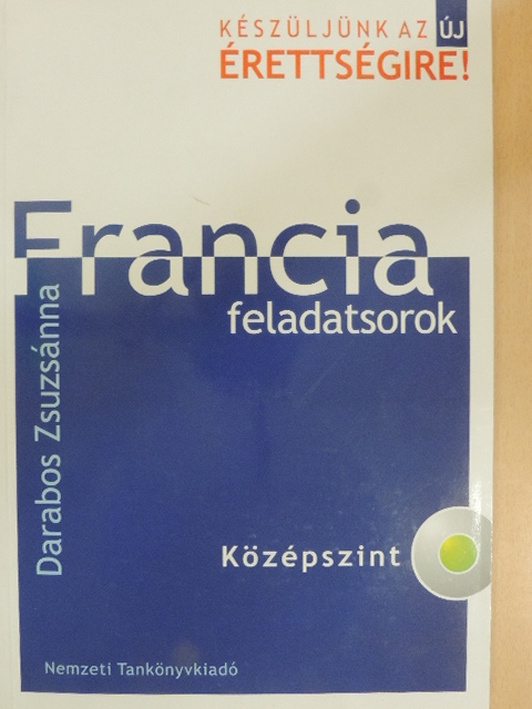 Darabos Zsuzsánna - Francia feladatsorok - Középszint - CD-vel [antikvár]