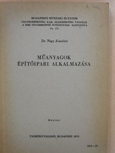 Dr. Nagy Józsefné - Műanyagok építőipari alkalmazása [antikvár]