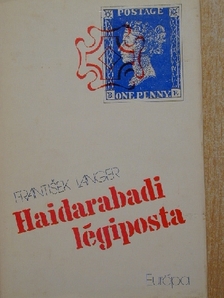 Frantisek Langer - Haidarabadi légiposta [antikvár]