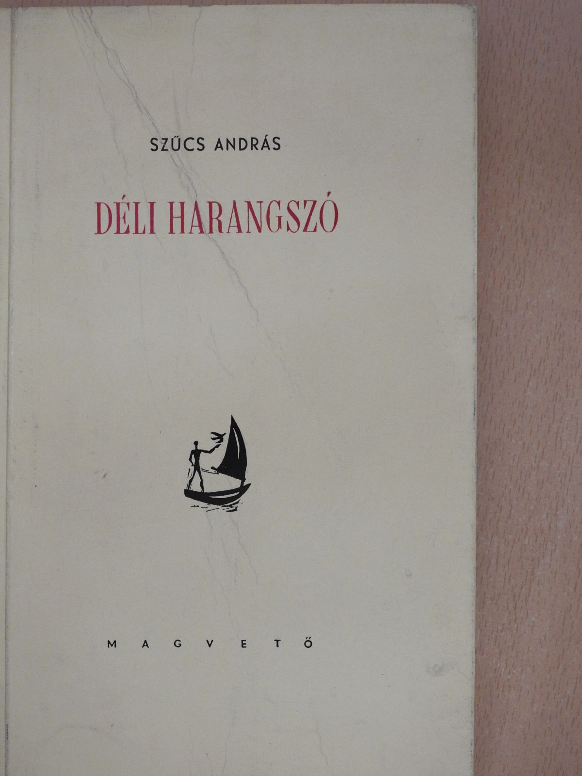 Szűcs András - Déli harangszó (dedikált példány) [antikvár]