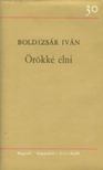 BOLDIZSÁR IVÁN - Örökké élni [antikvár]