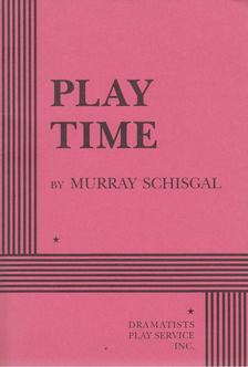 Murray Schisgal - Play Time [antikvár]