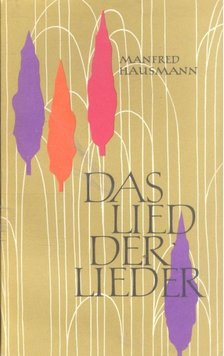 HAUSMANN, MANFRED - Das Lied der Lieder - Das man dem König Salomo zuschreibt [antikvár]