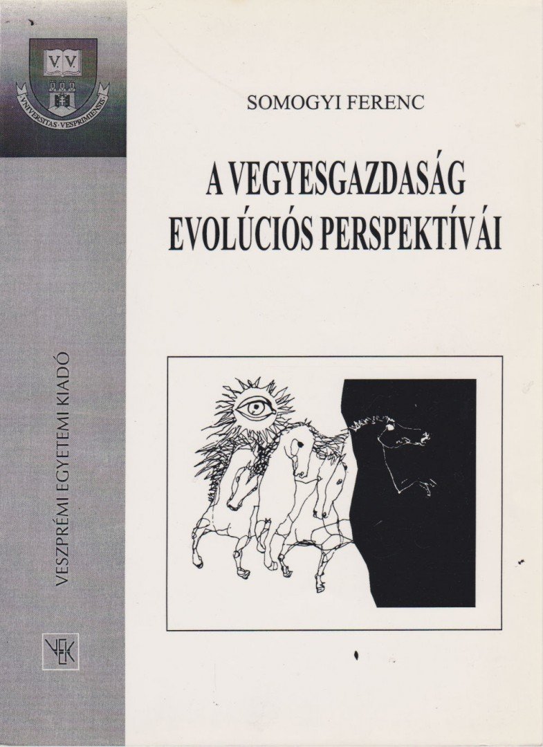 Somogyi Ferenc - A vegyesgazdaság evolúciós perspektívái [antikvár]