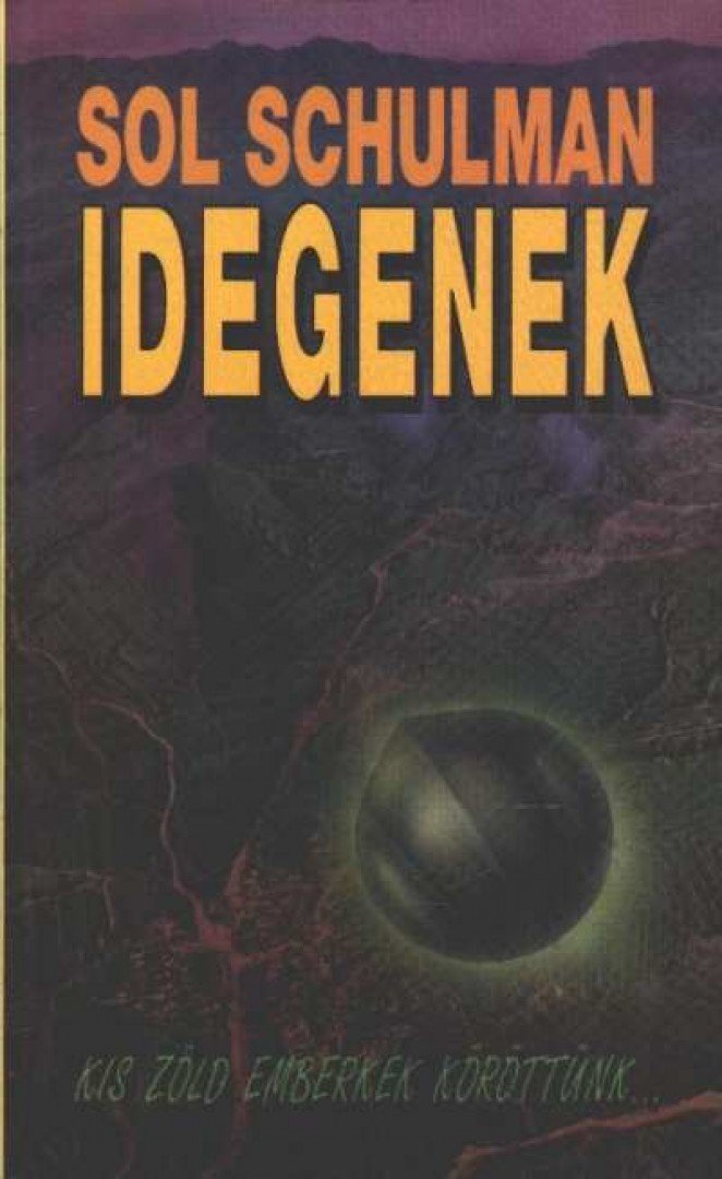 Schulman., Sol - Idegenek [antikvár]
