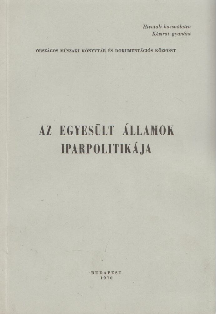 Az Egyesült Államok iparpolitikája [antikvár]