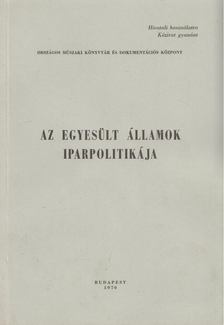 Az Egyesült Államok iparpolitikája [antikvár]