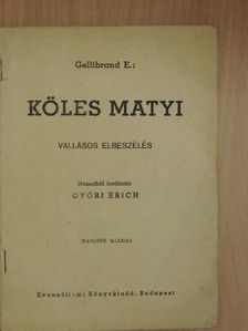 E. Gellibrand - Köles Matyi [antikvár]