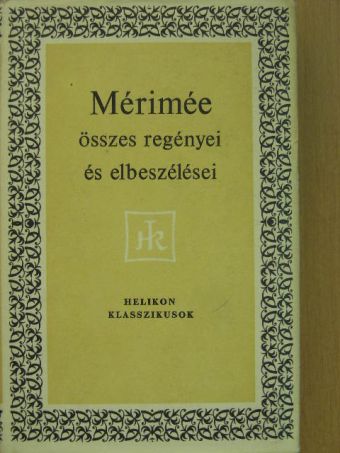 Prosper Mérimée - Prosper Mérimée összes regényei és elbeszélései [antikvár]