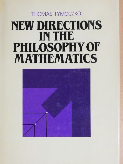 New Directions in the Philosophy of Mathematics [antikvár]