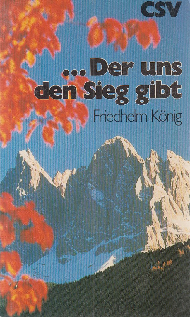 Friedhelm König - ... Der uns den Sieg gibt [antikvár]