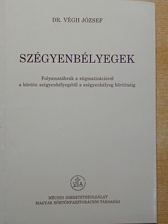 Dr. Végh József - Szégyenbélyegek [antikvár]