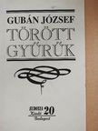 Gubán József - Törött gyűrűk [antikvár]