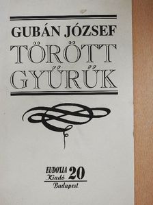 Gubán József - Törött gyűrűk [antikvár]