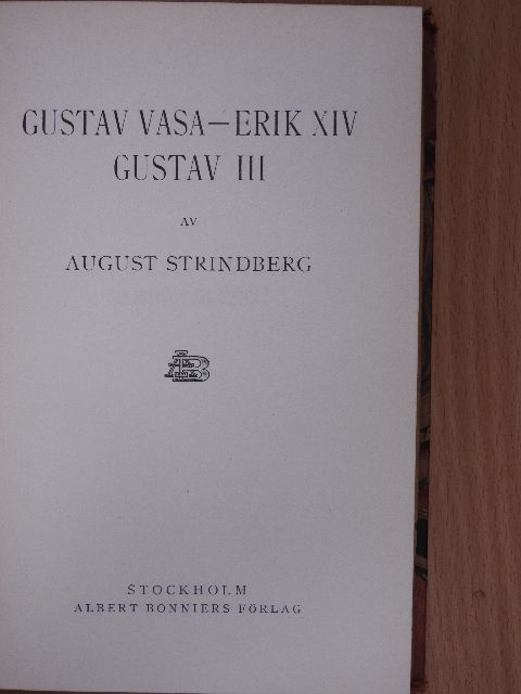 August Strindberg - Gustav Vasa/Erik XIV/Gustav III [antikvár]