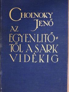 Dr. Cholnoky Jenő - Az Egyenlítőtől a sarkvidékig [antikvár]