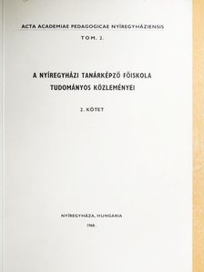 Bereznai Gyula - A Nyíregyházi Tanárképző Főiskola tudományos közleményei 2. [antikvár]