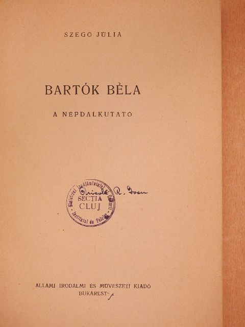 Szegő Júlia - Bartók Béla a népdalkutató [antikvár]