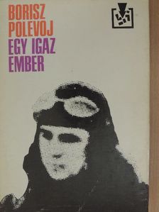 Borisz Polevoj - Egy igaz ember [antikvár]