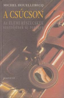 Michel Houellebecq - A csúcson [antikvár]