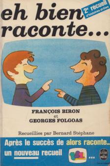 Francois Biron, Georges Folgoas - Eh bien raconte... [antikvár]