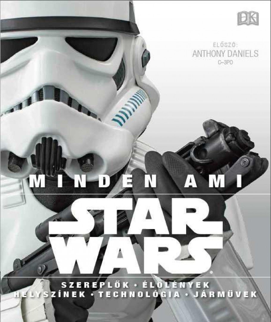 Patricia Barr, Adam Bray, Wallace, Daniel, Ryder Windham - Minden, ami Star Wars [antikvár]