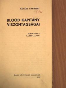 Rafael Sabatini - Blood kapitány viszontagságai [antikvár]