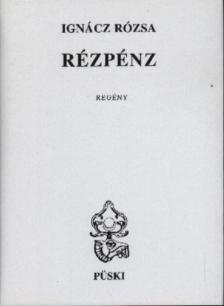 IGNÁCZ RÓZSA - Rézpénz [antikvár]