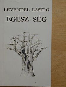 Levendel László - Egész-ség [antikvár]
