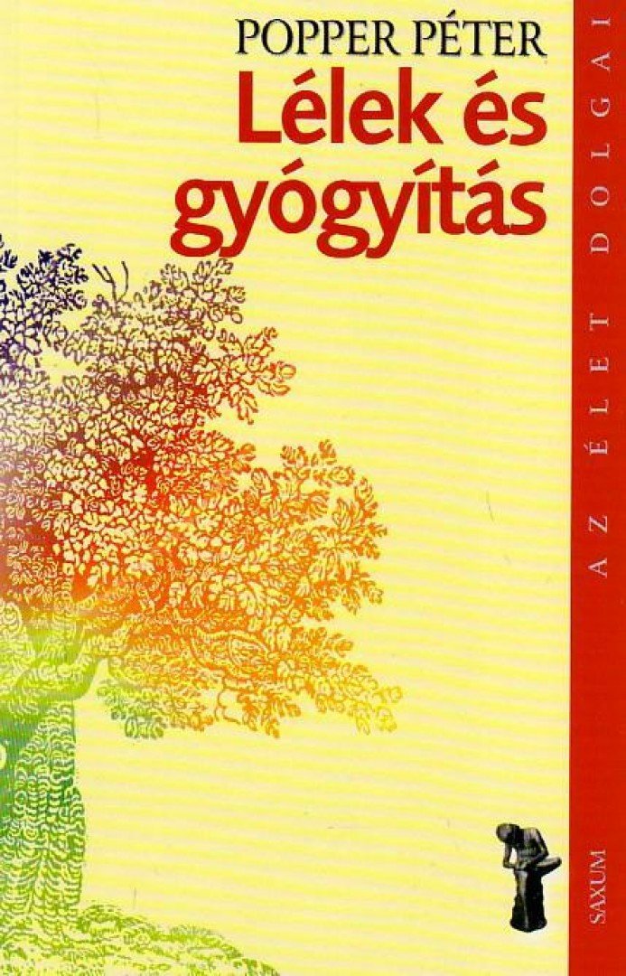 POPPER PÉTER - Lélek és gyógyítás [antikvár]