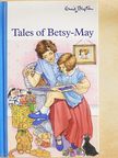 Enid Blyton - Tales of Betsy-May [antikvár]