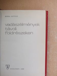 Róna István - Vadászélmények távoli földrészeken [antikvár]