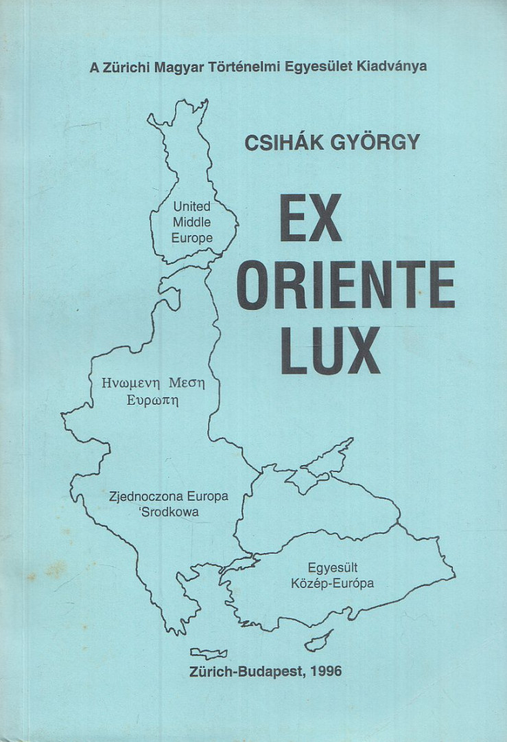 Csihák György - Ex oriente lux [antikvár]