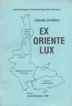 Csihák György - Ex oriente lux [antikvár]