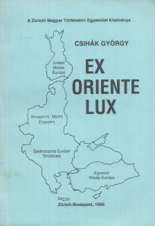 Csihák György - Ex oriente lux [antikvár]