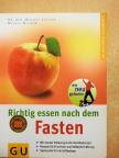 Dr. Hellmut Lützner - Richtig essen nach dem Fasten [antikvár]