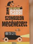 Harry Kemelman - A rabbi szombaton megéhezett [antikvár]
