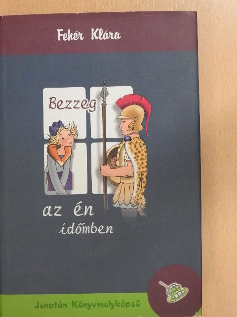 Fehér Klára - Bezzeg az én időmben [antikvár]