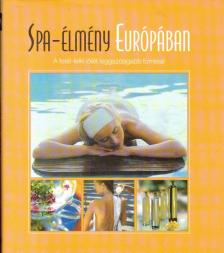 Kertész Edina - Spa-élmény Európában [antikvár]