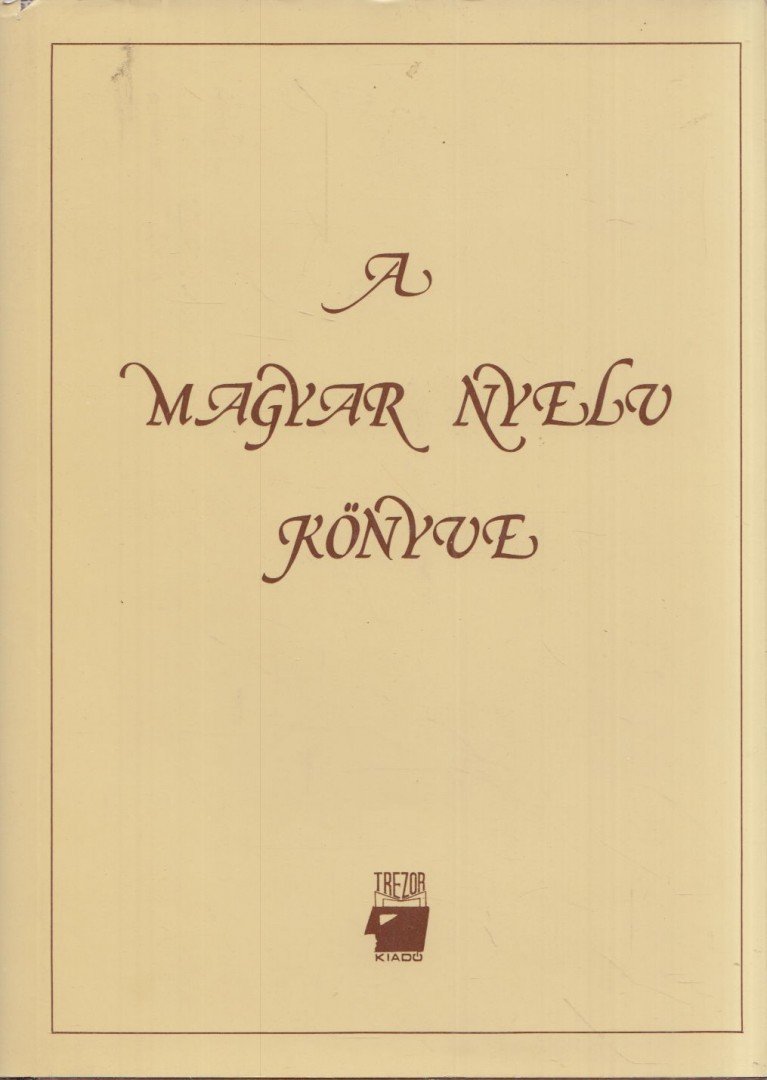 A. Jászó Anna - A magyar nyelv könyve [antikvár]