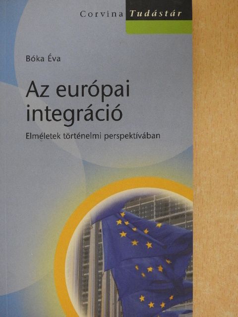 Bóka Éva - Az európai integráció [antikvár]