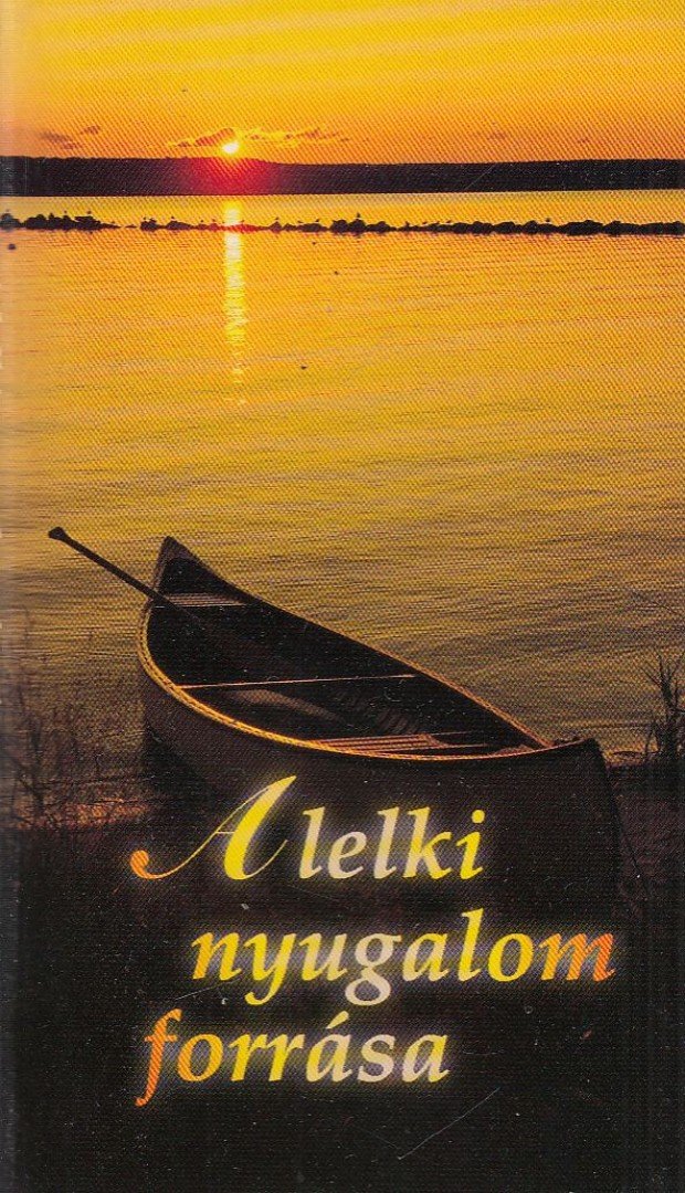 WHITE, ELLEN G. - A lelki nyugalom forrása [antikvár]