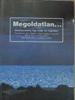 Megoldatlan... [antikvár]