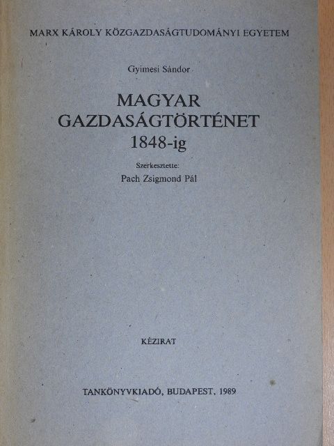 Buza János - Magyar gazdaságtörténet 1848-ig [antikvár]