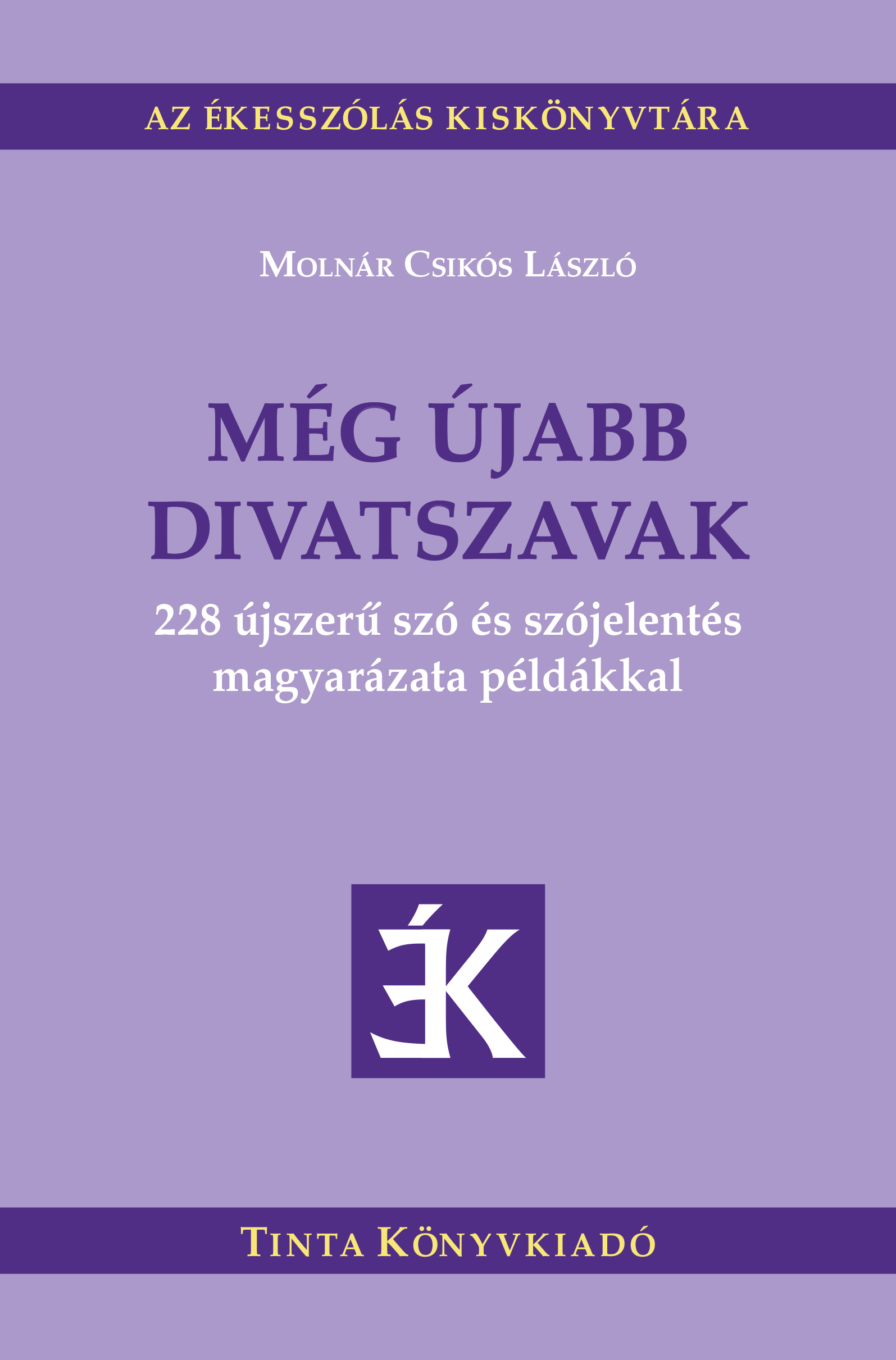 MOLNÁR CSIKÓS LÁSZLÓ - Még újabb divatszavak
