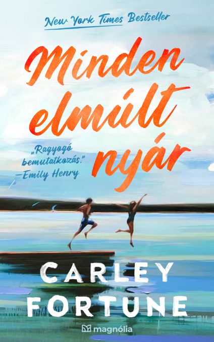 Carley Fortune - Minden elmúlt nyár [szépséghibás]